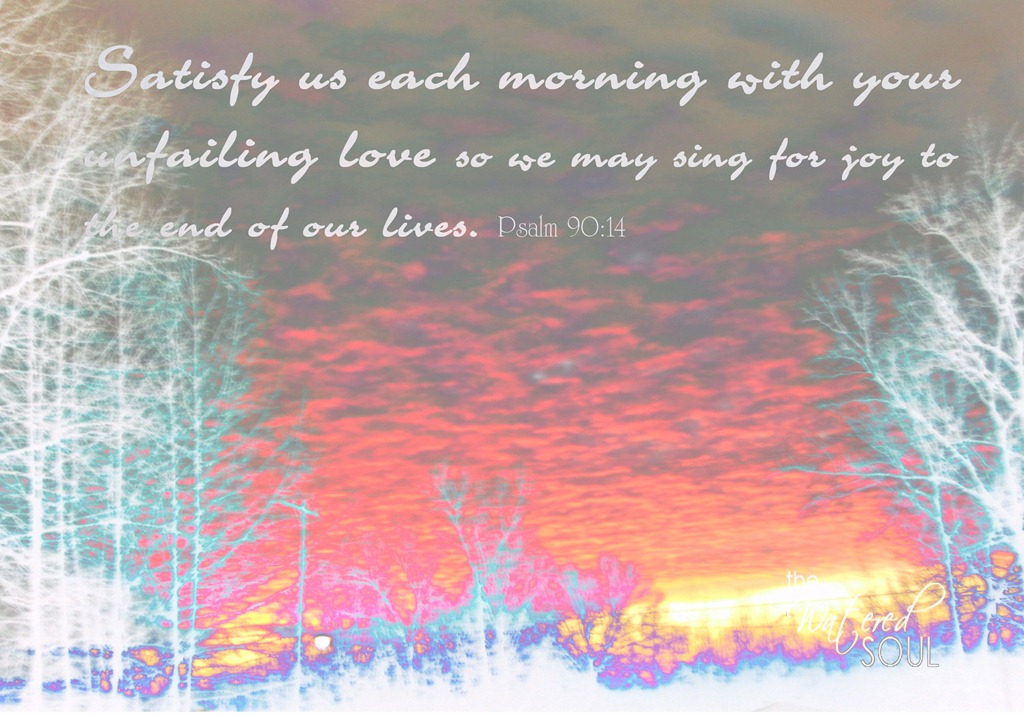 [Morning Psalm 90-14 (negative)[4].jpg]