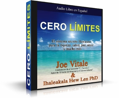 CERO LÍMITES, Joe Vitale [ Libro + Audiolibro ] – El sistema secreto Hawaiano para la riqueza, salud, paz, amor y mucho más