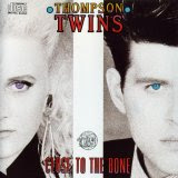 Thompson Twins - Close to the Bone