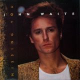 John Waite - Missing You