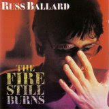 Russ Ballard - The Fire Still Burns