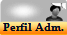 Perfil do Administrador