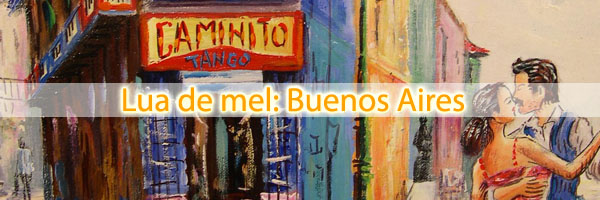 Lua de mel: Buenos Aires lua de mel buenos aires Lua de mel: Buenos Aires