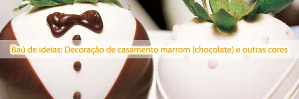 bau de ideias casamento marrom Baú de ideias: Decoração de casamento marrom (chocolate) e outras cores