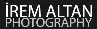 İREM ALTAN | PHOTOGRAPHY