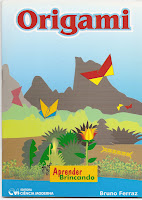 1o. livro origami - Origami, aprender brincando - autor: Bruno Ferraz - editora Ciência Moderna MSS