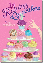 It's Raining Cupcakes, by Lisa Schroeder