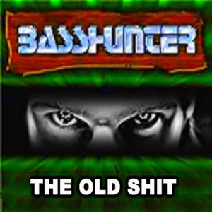 Basshunter - The Old Shit