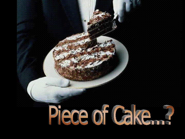 Piece of Cake - A Story