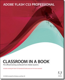 Adobe Flash CS3 Professional Classroom in a Book