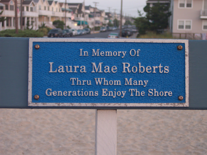 In memory ofLaura Mae RobertsThru whom manyGenerations enjoy the shore