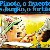 pinote o fracote e janj&atilde;o o fort&atilde;o
