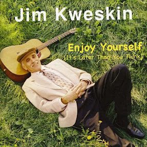 Jim Kweskin - Enjoy Yourself (It's Later Than You Think)