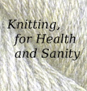 Knitting for Health and Sanity