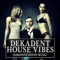 Dekadent House Vibes 2.0 dekadentho Dekadent House Vibes 2.0