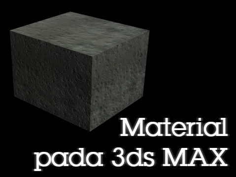 Material pada 3ds max Material pada 3ds max