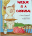 Nice book for kids - Wilbur is a cannibal. Wilbur... how could you?