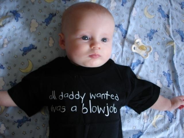 Funny shirt - All daddy wanted was a blowjob.