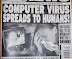 The World's only reliable newspaper - Computer virus spreads to humans!