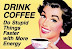 Drink coffee - Do stupid things faster with more energy.