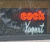 Cock yoghurt cafe - I don't think I wanna go in there.