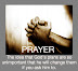 Prayer - The idea that God's plans are so unimportant that he'll change them if you ask him to.