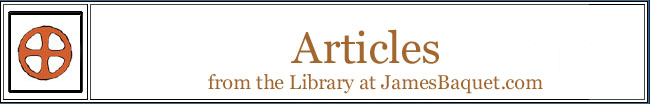 Articles: from the Library at JamesBaquet.com