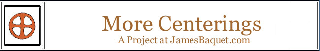 More Centerings: A Project at JamesBaquet.com