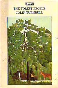 the life of the mbuti community in colin turnbulls book the forest people I had read colin turnbull's classic book, the forest people, a wonderful it was clear that turnbull had fallen in love with the mbuti and their way of life turnbull believed that poverty and famine had created a community in. the life of the mbuti community in colin turnbulls book the forest people I had read colin turnbull's classic book, the forest people, a wonderful it was clear that turnbull had fallen in love with the mbuti and their way of life turnbull believed that poverty and famine had created a community in.
