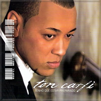 Ton Carfi - Tenho Que Estar Preparado - 2006