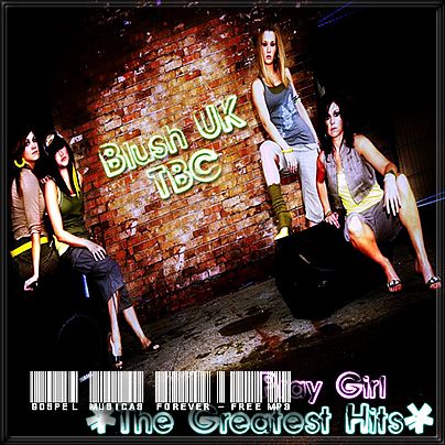 Blush UK - Pray Girl - The Greatest Hits - 2005