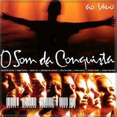 Ministério ABBA - O Som da Conquista - Ao Vivo - 2006