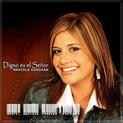 Marcela Gandara - Digno Es El Senõr - 2009