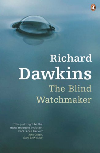 Richard Dawkins - The Blind Watchmaker Richard Dawkins - The Blind Watchmaker
