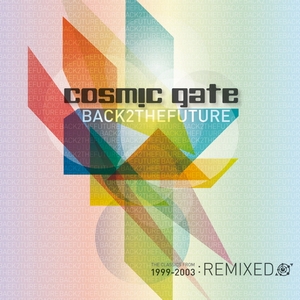 Cosmic Gate - Back 2 The Future (2011)