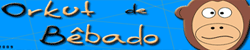 Orkut de Bêbado