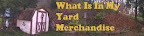 What Is In My Yard Merchandise