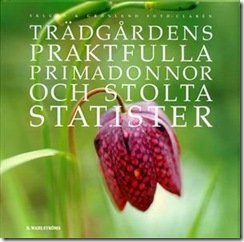ATrädgårdens praktfulla... ATrädgårdens praktfulla...