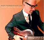 Andy Fairweather Low & Band - Ex Amen Corner/Eric Clapton