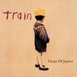 Drops Of Jupiter Drops Of Jupiter