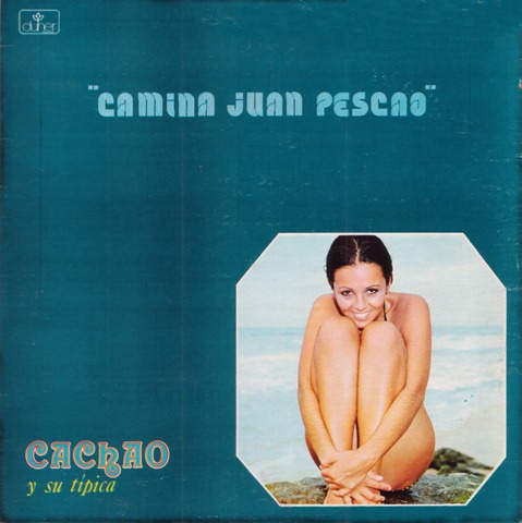 [CACHAO Y SU TIPICA - CAMINA JUAN PESCAO - FRONT[2].jpg]