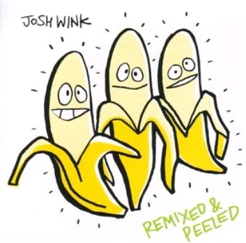[Josh Wink-When A Banana Was Just A Banana (Remixed & Peeled)[4].jpg]