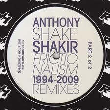 [Anthony Shake Shakir - Frictionalism 1994-2009 Remixes 2.jpg]