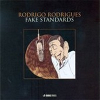 2007rodrigorodriguesfakestandards