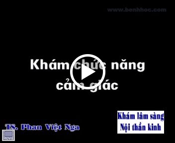 Video hướng dẫn Khám chức năng cảm giác