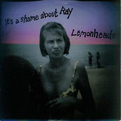 lemonheads- it's a shame about ray