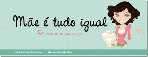 Mãe é tudo igual Mãe é tudo igual