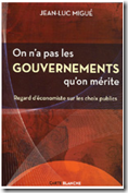On n'a pas les gouvernments qu'on mérite