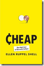 Cheap The High Cost of Discount Culture