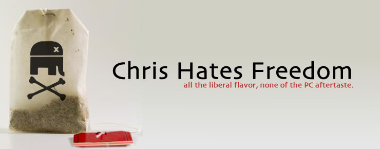Chris Hates Freedom